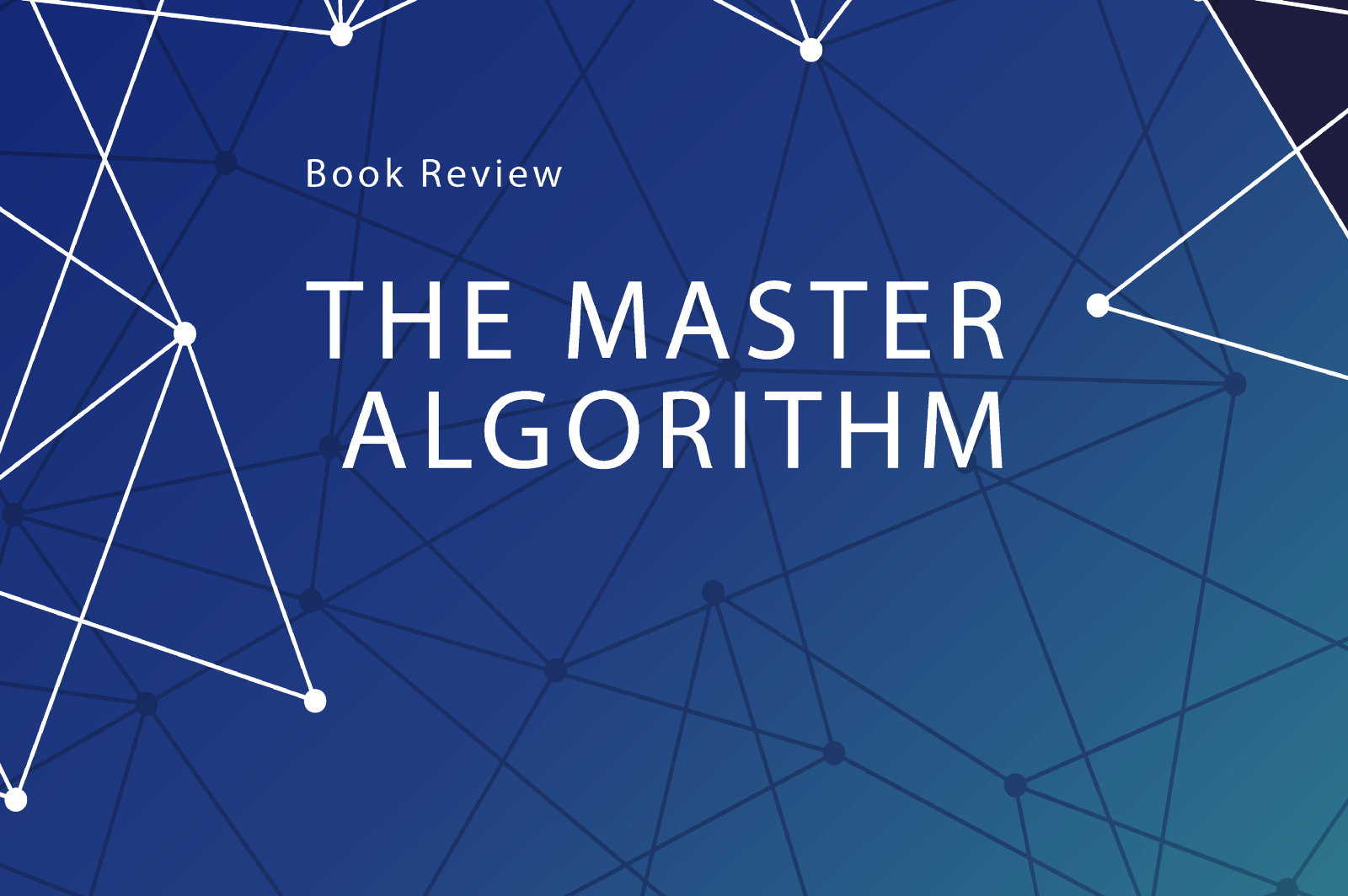 The master Algorithm Book Review